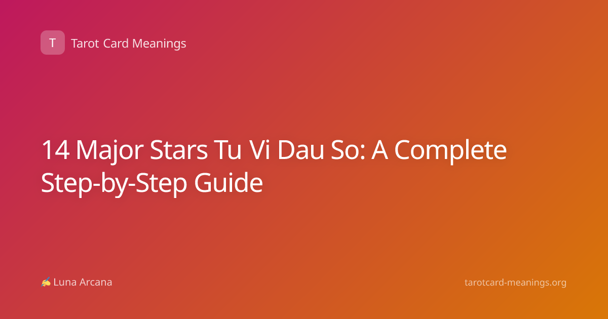 14 Major Stars Tu Vi Dau So: A Complete Step-by-Step Guide
