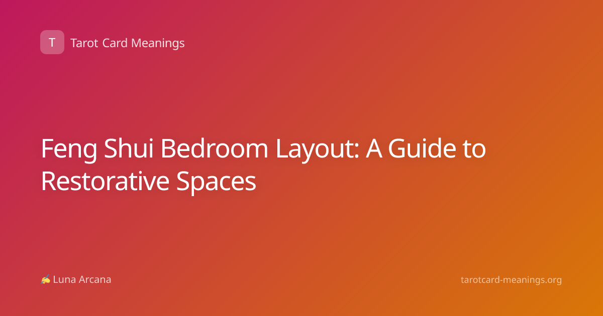 Feng Shui Bedroom Layout: A Guide to Restorative Spaces