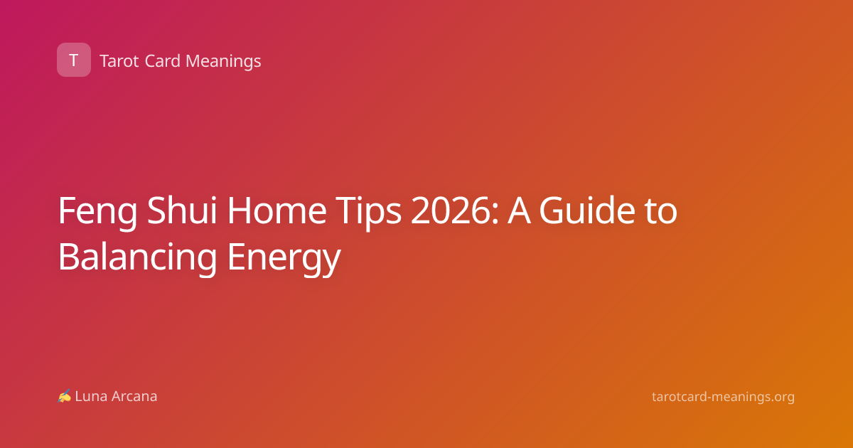 Feng Shui Home Tips 2026: A Guide to Balancing Energy