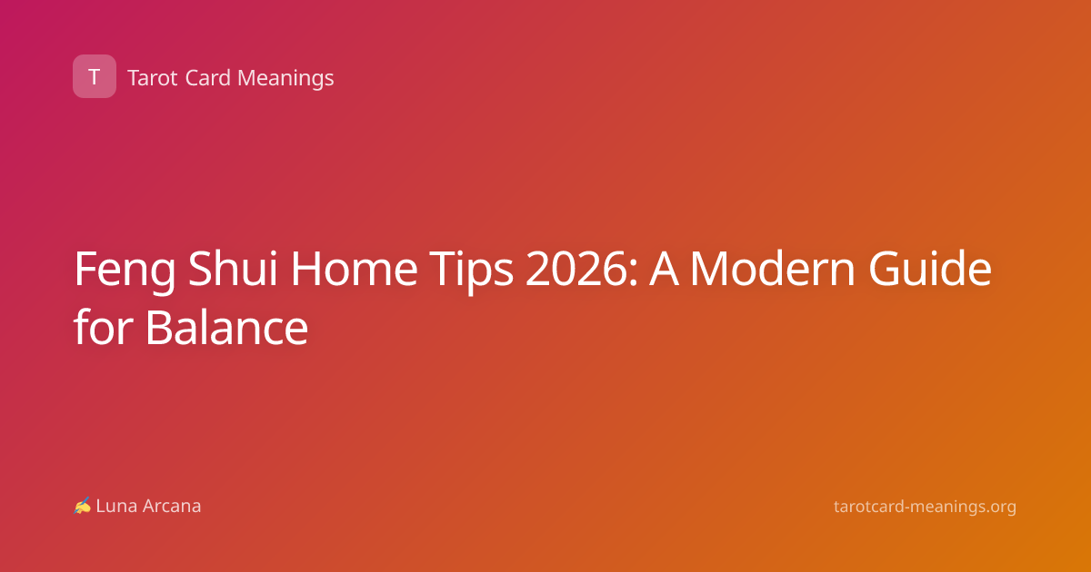 Feng Shui Home Tips 2026: A Modern Guide for Balance