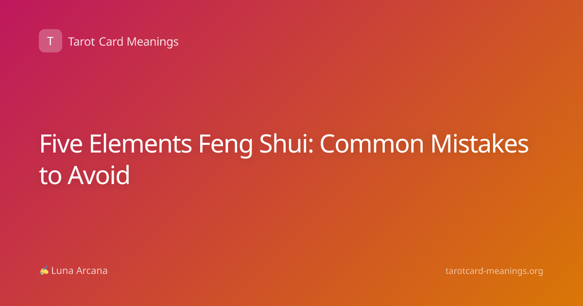 Five Elements Feng Shui: Common Mistakes to Avoid
