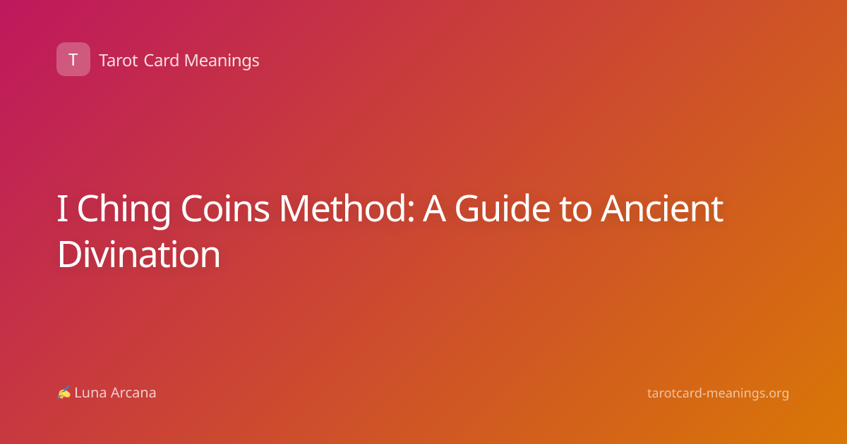 I Ching Coins Method: A Guide to Ancient Divination