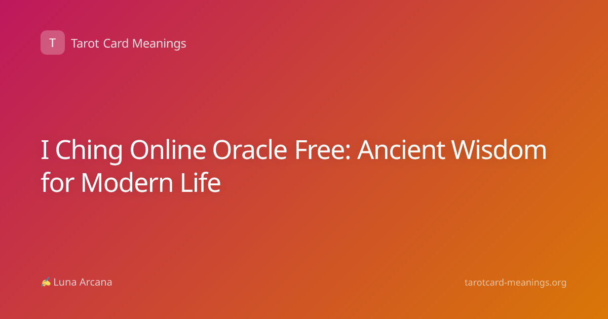 I Ching Online Oracle Free: Ancient Wisdom for Modern Life