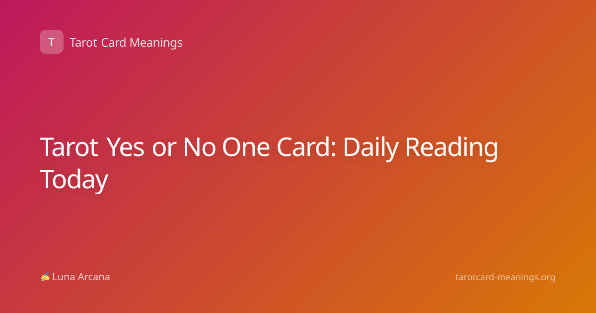 Tarot Yes or No One Card: Daily Reading Today