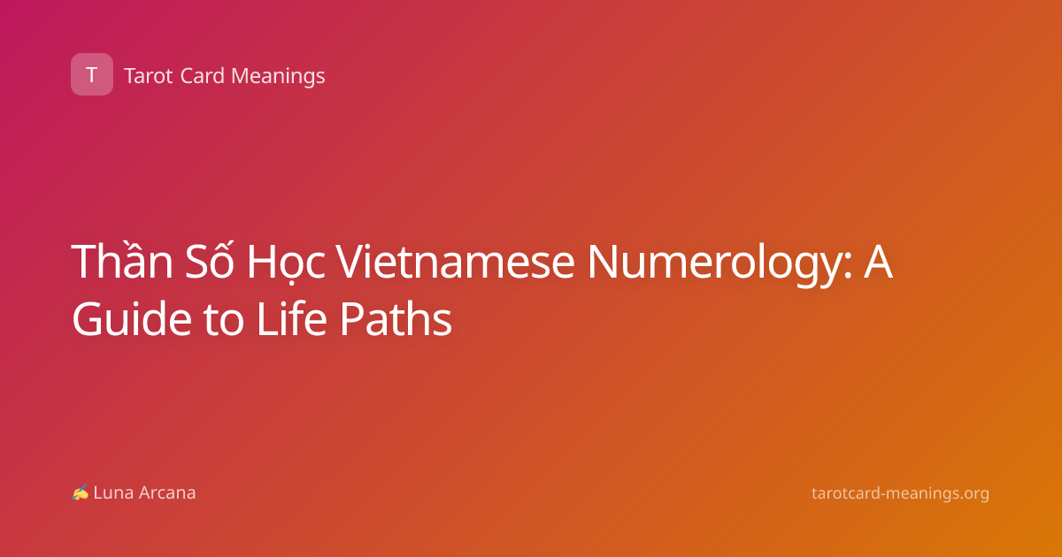 Thần Số Học Vietnamese Numerology: A Guide to Life Paths