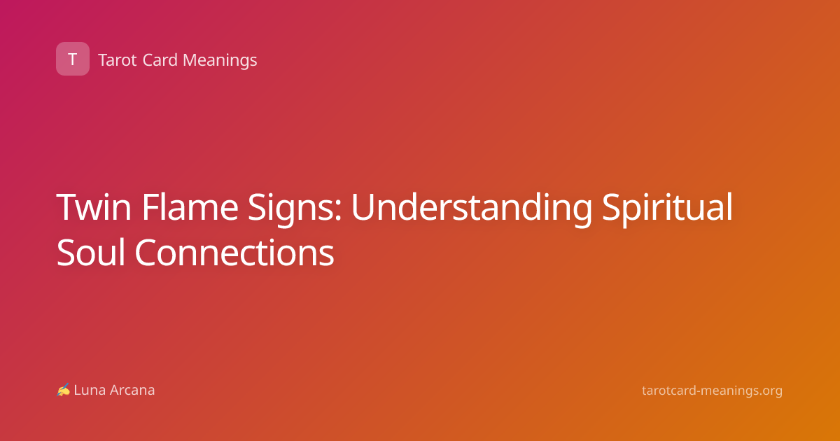 Twin Flame Signs: Understanding Spiritual Soul Connections