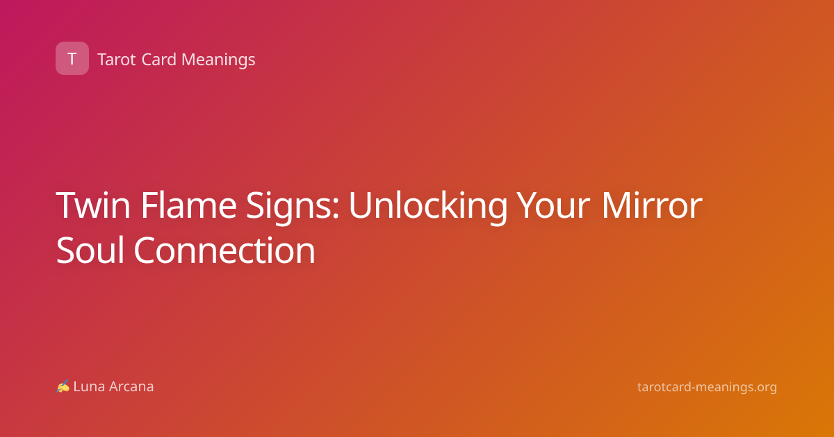 Twin Flame Signs: Unlocking Your Mirror Soul Connection